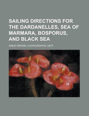 Book cover for Sailing Directions for the Dardanelles, Sea of Marmara, Bosporus, and Black Sea