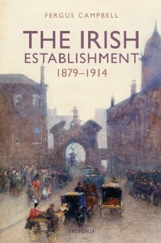 Cover of The Irish Establishment 1879-1914