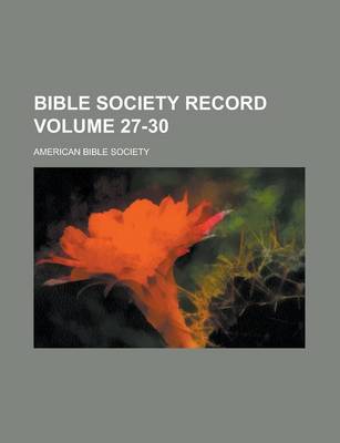 Book cover for Bible Society Record Volume 27-30