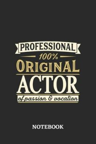 Cover of Professional Original Actor Notebook of Passion and Vocation