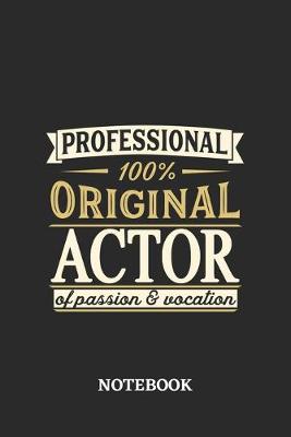 Book cover for Professional Original Actor Notebook of Passion and Vocation
