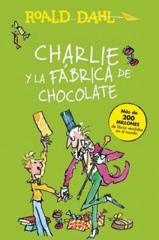 Cover of Charlie Y La Fábrica de Chocolate / Charlie and the Chocolate Factory