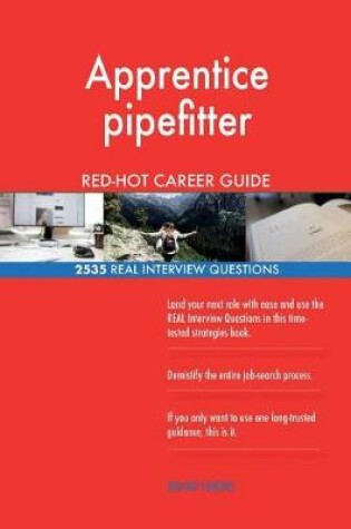 Cover of Apprentice pipefitter RED-HOT Career Guide; 2535 REAL Interview Questions