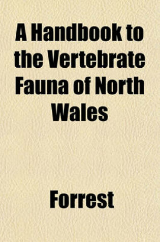 Cover of A Handbook to the Vertebrate Fauna of North Wales