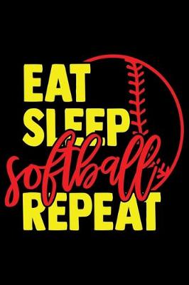 Book cover for Eat Sleep Softball Repeat