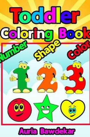 Cover of Toddler Coloring Book Numbers Colors Shapes Book