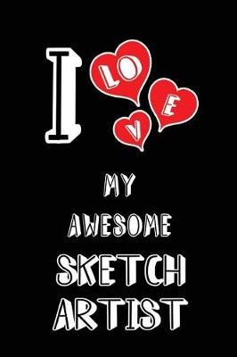 Book cover for I Love My Awesome Sketch Artist