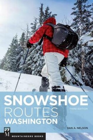 Cover of Snowshoe Routes Washington, 3rd Ed.