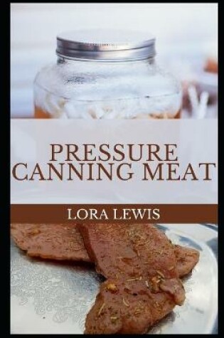 Cover of Pressure Canning Meat