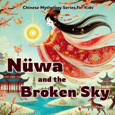 Cover of Nüwa and the Broken Sky