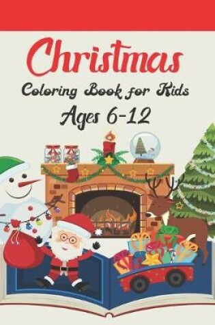 Cover of Christmas coloring book for kids ages 6-12