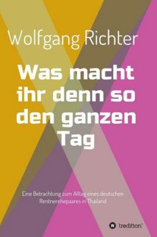 Cover of Was macht ihr denn so den ganzen Tag