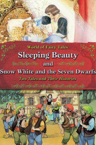 Cover of Sleeping Beauty and Snow White and the Seven Dwarfs: Two Tales and Their Histories