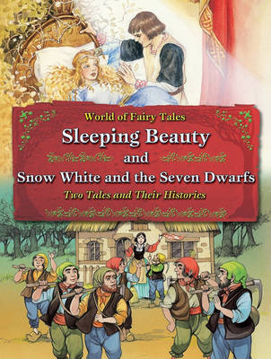 Cover of Sleeping Beauty and Snow White and the Seven Dwarfs: Two Tales and Their Histories