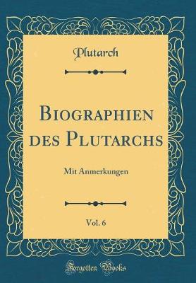 Book cover for Biographien Des Plutarchs, Vol. 6