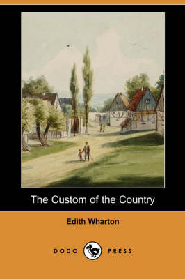 Book cover for The Custom of the Country (Dodo Press)