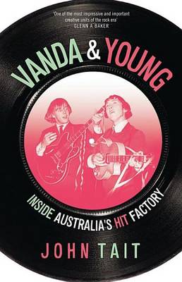 Book cover for Vanda & Young: Inside Australia's Hit Factory