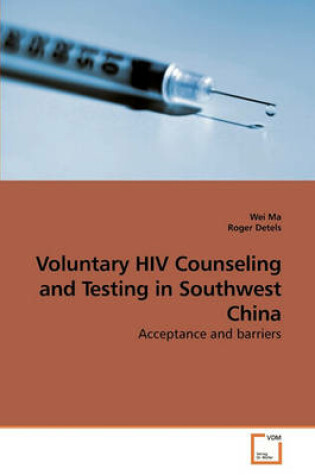 Cover of Voluntary HIV Counseling and Testing in Southwest China