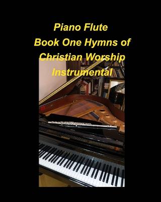 Book cover for Piano Flute Book One Hymns of Christian Worship Instrumental