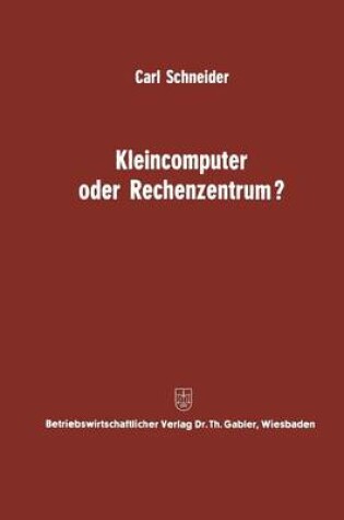 Cover of Kleincomputer Oder Rechenzentrum?