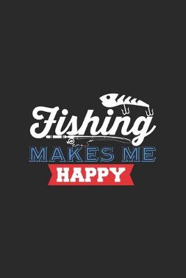 Book cover for Fishing Make Me Happy