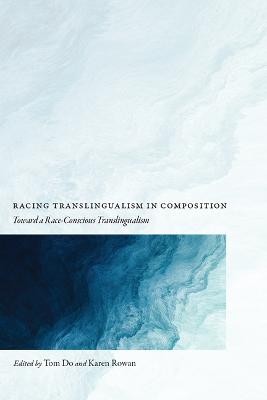 Book cover for Racing Translingualism in Composition