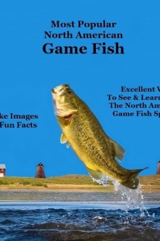 Cover of Most Popular North American Game Fish Species Kids Book