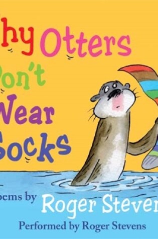 Cover of Why Otters Don't Wear Socks and other poems