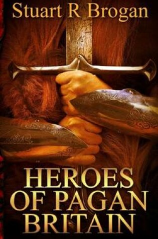 Cover of Heroes of Pagan Britain