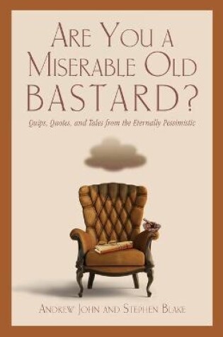 Cover of Are You a Miserable Old Bastard?