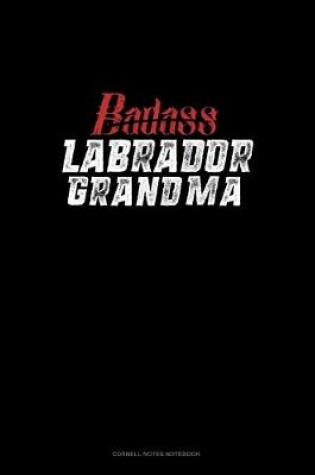 Cover of Badass Labrador Grandma