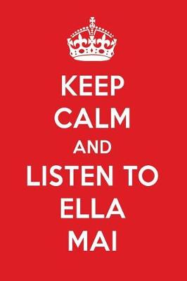 Book cover for Keep Calm and Listen to Ella Mai