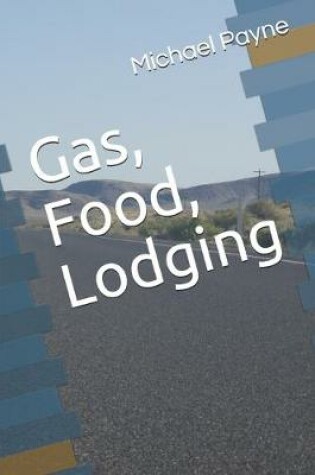 Cover of Gas, Food, Lodging