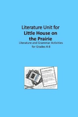 Cover of Literature Unit for Little House on the Prairie