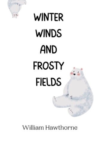 Cover of Winter Winds and Frosty Fields