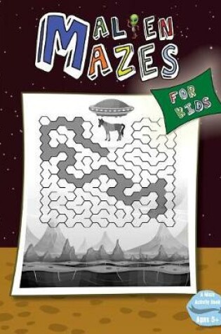 Cover of Alien Mazes for Kids