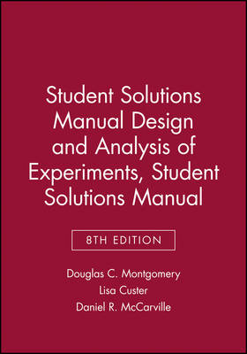 Book cover for Student Solutions Manual Design and Analysis of Experiments, 8e Student Solutions Manual