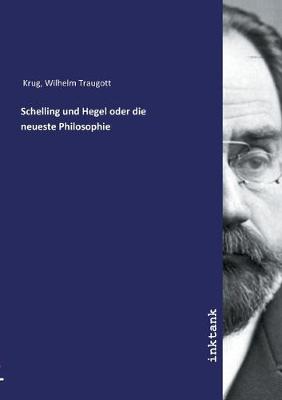 Book cover for Schelling und Hegel oder die neueste Philosophie