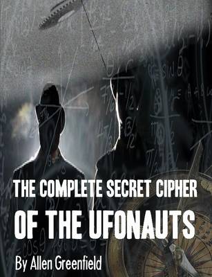 Book cover for The Complete Secret Cipher of the Ufonauts
