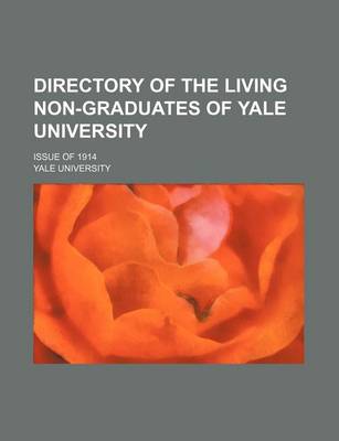 Book cover for Directory of the Living Non-Graduates of Yale University; Issue of 1914