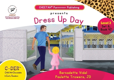 Book cover for C-DER (Cheetah Decodable & Early Readers) Set 6, Book 47, Dress Up Day