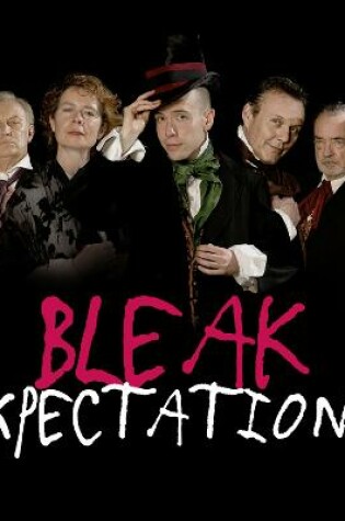 Cover of Bleak Expectations: The Complete First Series