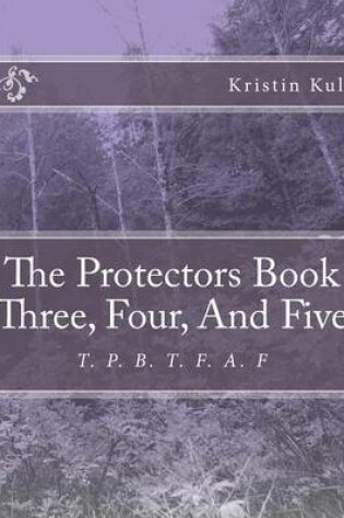 Cover of The Protectors Book Three, Four, and Five