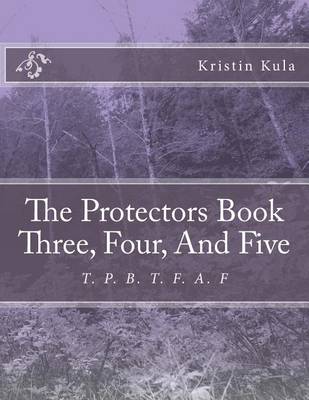 Book cover for The Protectors Book Three, Four, and Five