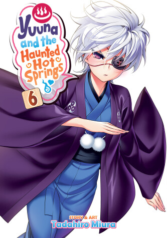 Book cover for Yuuna and the Haunted Hot Springs Vol. 6