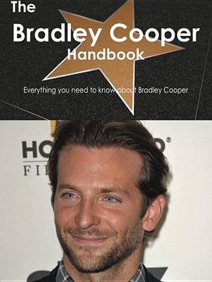 Book cover for The Bradley Cooper Handbook - Everything You Need to Know about Bradley Cooper