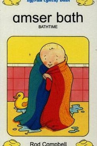 Cover of Llyfrau Cyntaf Babi: Amser Bath / Bathtime