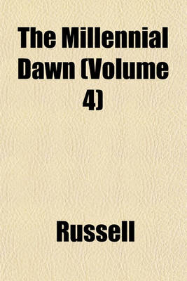 Book cover for The Millennial Dawn (Volume 4)