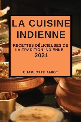 Book cover for La Cuisine Indienne 2021