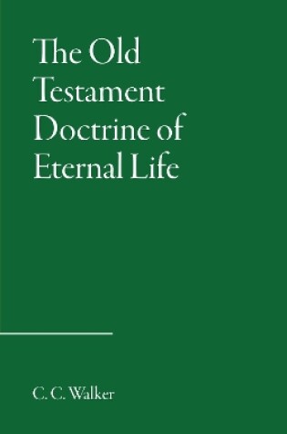 Cover of The Old Testament Doctrine of Eternal Life